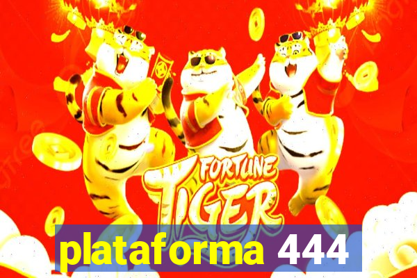 plataforma 444